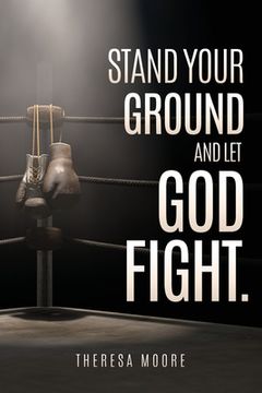 portada Stand Your Ground and let God Fight.