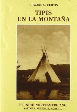 portada Tipis en la Montaña: Yakimas, Kutenais, Salish. (in Spanish)