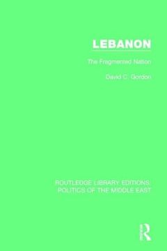 portada Lebanon: The Fragmented Nation (en Inglés)