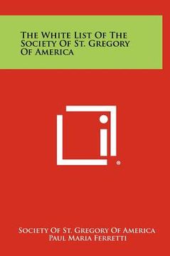 portada the white list of the society of st. gregory of america