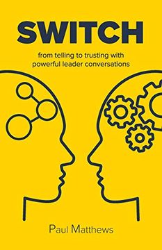 portada Switch: From Telling to Trusting With Powerful Leader Conversations 