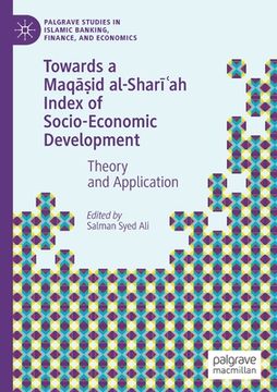 portada Towards a Maqāṣid Al-Sharīʿah Index of Socio-Economic Development: Theory and Application (in English)