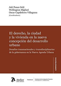 portada El Derecho, la Ciudad y la Vivienda en la Nueva Concepción del Desarrollo Urbano. (in Spanish)