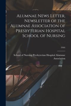 portada Alumnae News Letter, Newsletter of the Alumnae Association of Presbyterian Hospital School of Nursing; 1944 (en Inglés)