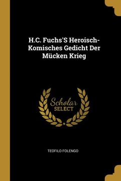 portada H. C. Fuchs's Heroisch-Komisches Gedicht der Mücken Krieg (en Alemán)