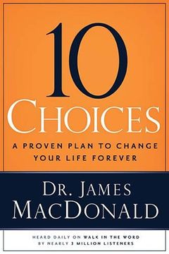 portada 10 Choices: A Proven Plan to Change Your Life Forever (en Inglés)