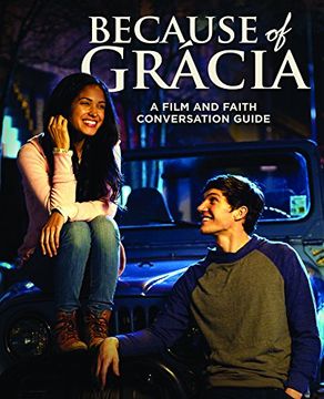 portada Because of Grácia: A Film and Faith Conversation Guide