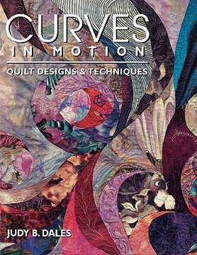 portada curves in motion. quilt designs & techniques - print on demand edition (en Inglés)