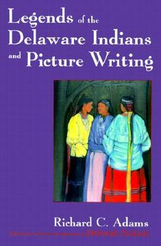 portada legends of the delaware indians and picture writing (en Inglés)