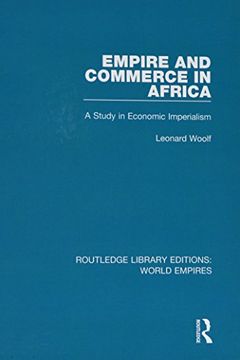 portada Empire and Commerce in Africa: A Study in Economic Imperialism (en Inglés)