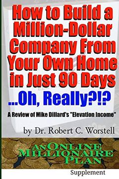 portada How to Build a Million-Dollar Company From Your own Home in Just 90 Days. Really? 