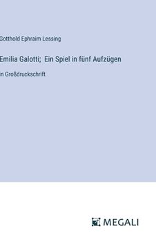 portada Emilia Galotti; Ein Spiel in fünf Aufzügen: in Großdruckschrift (en Alemán)