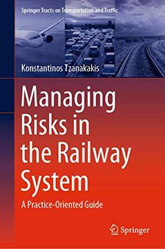 portada Managing Risks in the Railway System: A Practice-Oriented Guide (en Inglés)