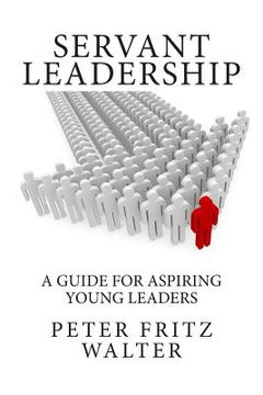 portada Servant Leadership: A Guide for Aspiring Young Leaders (en Inglés)