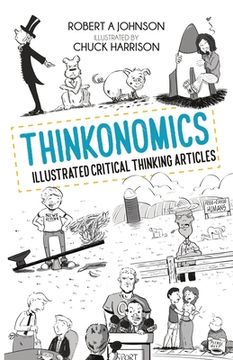 portada Thinkonomics: Illustrated Critical Thinking Articles (en Inglés)