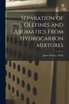portada Separation of Olefines and Aromatics From Hydrocarbon Mixtures