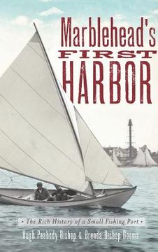 portada Marblehead's First Harbor: The Rich History of a Small Fishing Port