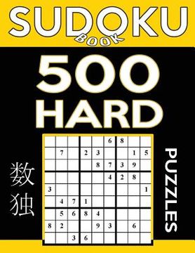 portada Sudoku Book 500 Hard Puzzles: Sudoku Puzzle Book With Only One Level of Difficulty (en Inglés)
