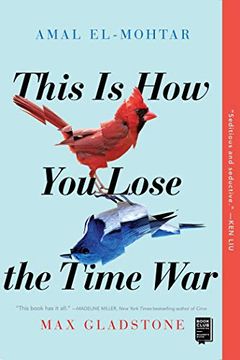 portada This is how you Lose the Time war (en Inglés)