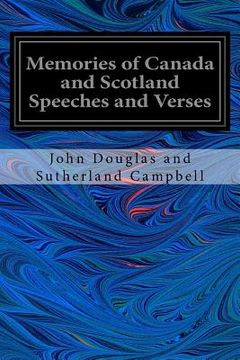 portada Memories of Canada and Scotland Speeches and Verses (en Inglés)