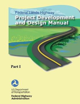 portada Federal Lands Highway Project Development and Design Manual (Part I) (en Inglés)
