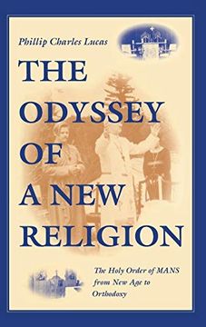 portada The Odyssey of a new Religion: The Holy Order of Mans From new age to Orthodoxy (Religion in North America) (en Inglés)