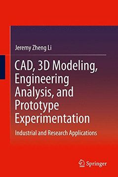 portada CAD, 3D Modeling, Engineering Analysis, and Prototype Experimentation: Industrial and Research Applications (in English)