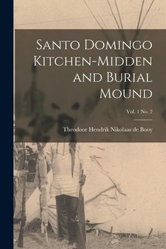 portada Santo Domingo Kitchen-midden and Burial Mound; vol. 1 no. 2 (en Inglés)