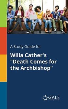 portada A Study Guide for Willa Cather's "Death Comes for the Archbishop"