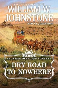 portada Dry Road to Nowhere (The Frontier Overland Company) (en Inglés)