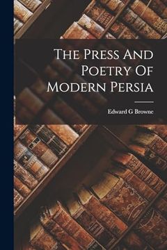 portada The Press and Poetry of Modern Persia (en Inglés)