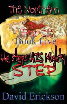 portada The Northern Force Book Five: He Steps His Mighty Step