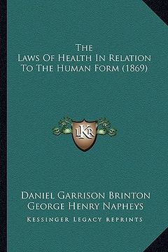 portada the laws of health in relation to the human form (1869) (en Inglés)