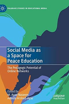portada Social Media as a Space for Peace Education the Pedagogic Potential of Online Networks Palgrave Studies in Educational Media (en Inglés)