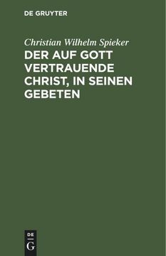 portada Der auf Gott Vertrauende Christ, in Seinen Gebeten (en Alemán)