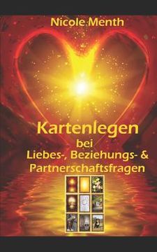 portada Kartenlegen bei Liebes-, Beziehungs- & Partnerschaftsfragen: Herzensmann, Traumpartner, Seelenliebe, Karma (en Alemán)