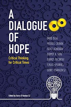 portada A Dialogue of Hope: Critical Thinking for Critical Times (en Inglés)