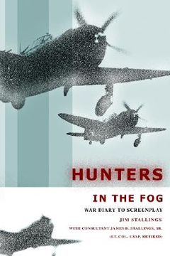 portada hunters in the fog: war diary to screenplay (en Inglés)