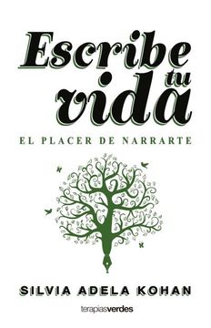 portada ESCRIBE TU VIDA, EL PLACER DE NARRARTE (in Spanish)