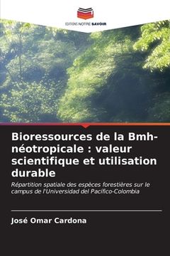 portada Bioressources de la Bmh-néotropicale: valeur scientifique et utilisation durable (en Francés)
