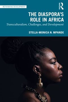 portada The Diaspora'S Role in Africa: Transculturalism, Challenges, and Development (Rethinking Development) (en Inglés)