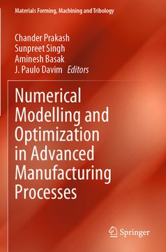 portada Numerical Modelling and Optimization in Advanced Manufacturing Processes (en Inglés)