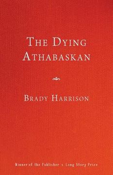 portada The Dying Athabaskan (en Inglés)