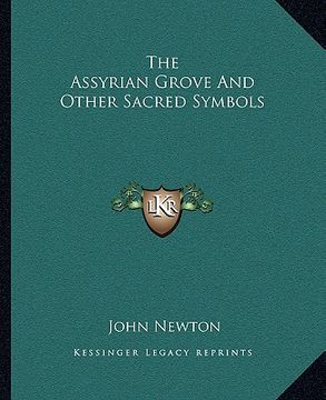 portada the assyrian grove and other sacred symbols (in English)