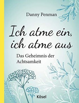 portada Ich Atme Ein, ich Atme Aus: Das Geheimnis der Achtsamkeit (in German)