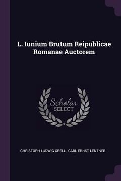 portada L. Iunium Brutum Reipublicae Romanae Auctorem (en Inglés)