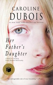 portada Her Father's Daughter: A Novel of a Touching Father-Daughter Relationship (en Inglés)