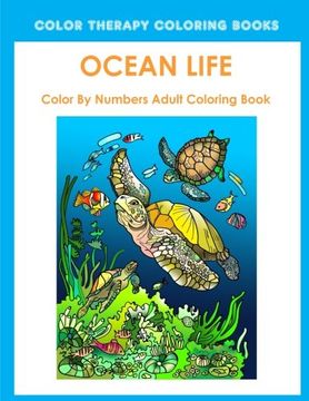 portada Ocean Life Color by Number Adult Coloring Book (en Inglés)