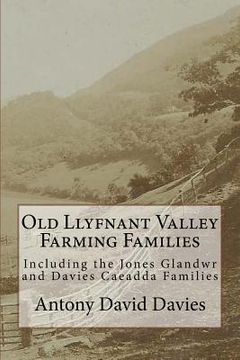 portada Old Llyfnant Valley Farming Families: Including the Jones Glandwr and Davies Caeadda Families (in English)