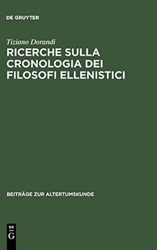 portada Ricerche Sulla Cronologia dei Filosofi Ellenistici (Beitr ge zur Altertumskunde) (en Italiano)